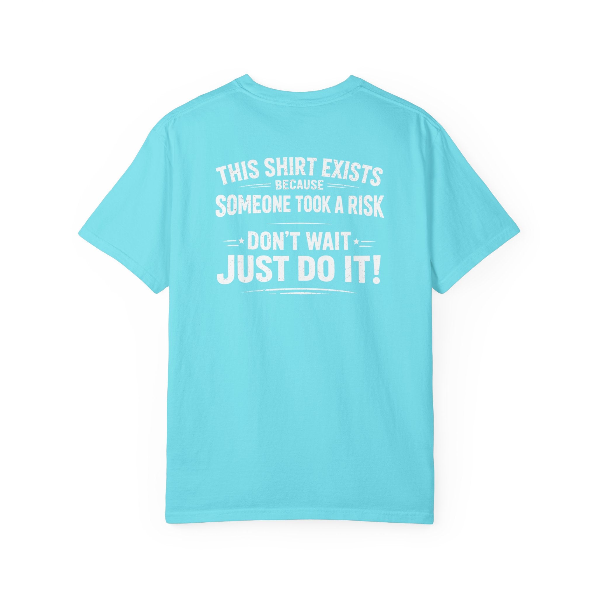 "Don't wait, Just do it" Tee