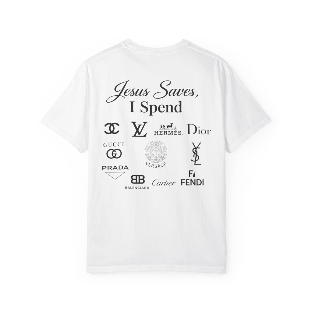 Jesus Saves, I spend (Tee)