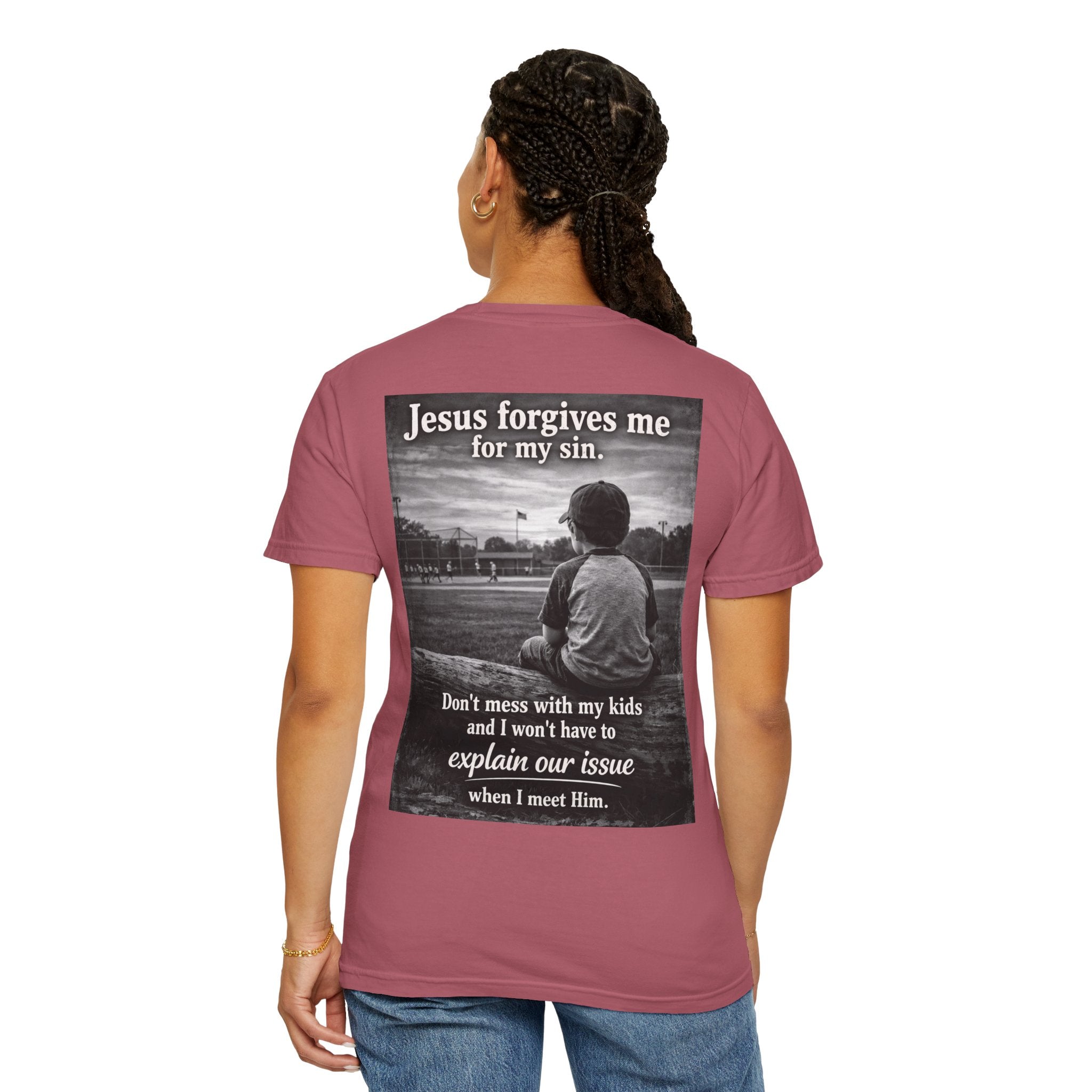 Jesus forgives my sins (don't mess with my kids)