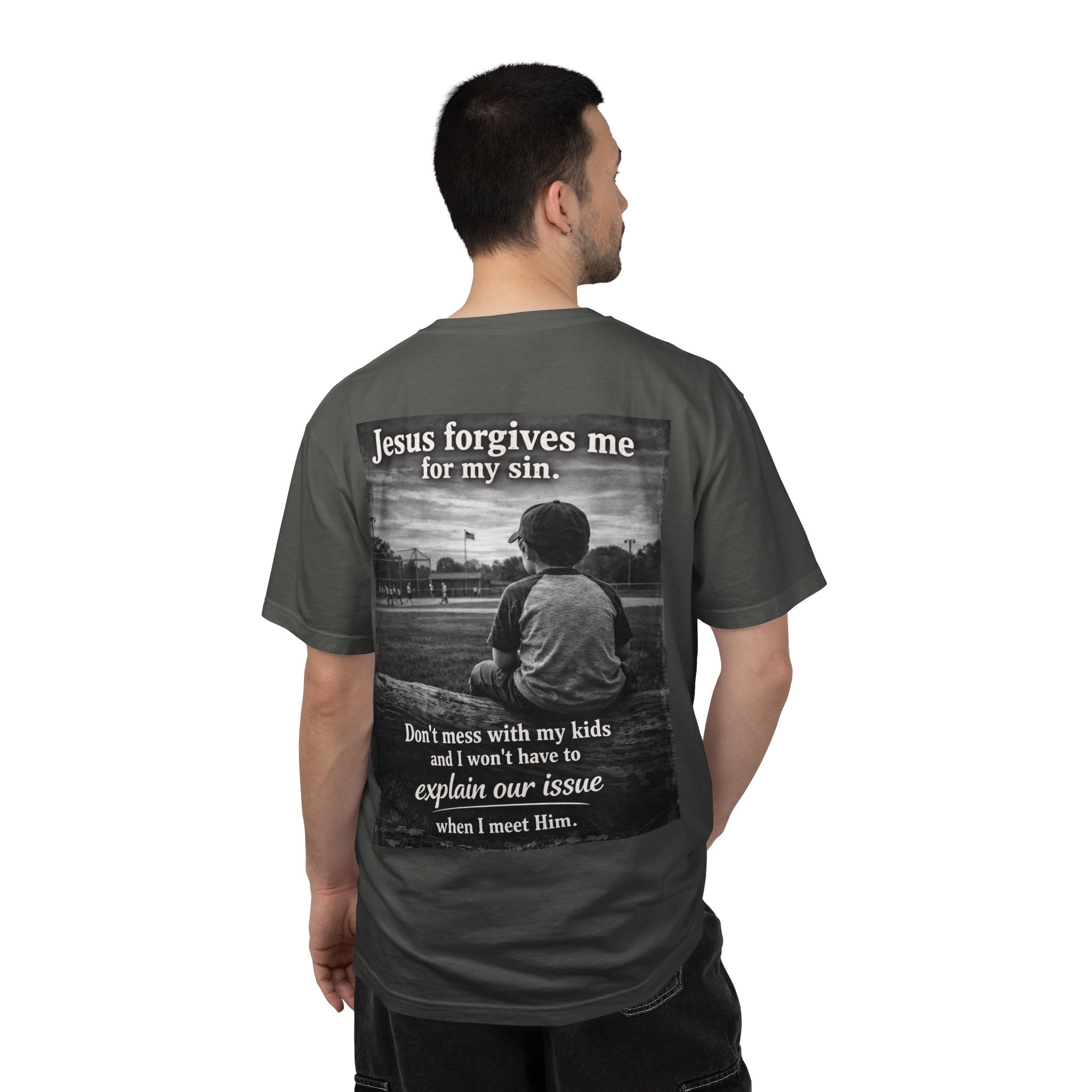 Jesus forgives my sins (don't mess with my kids)