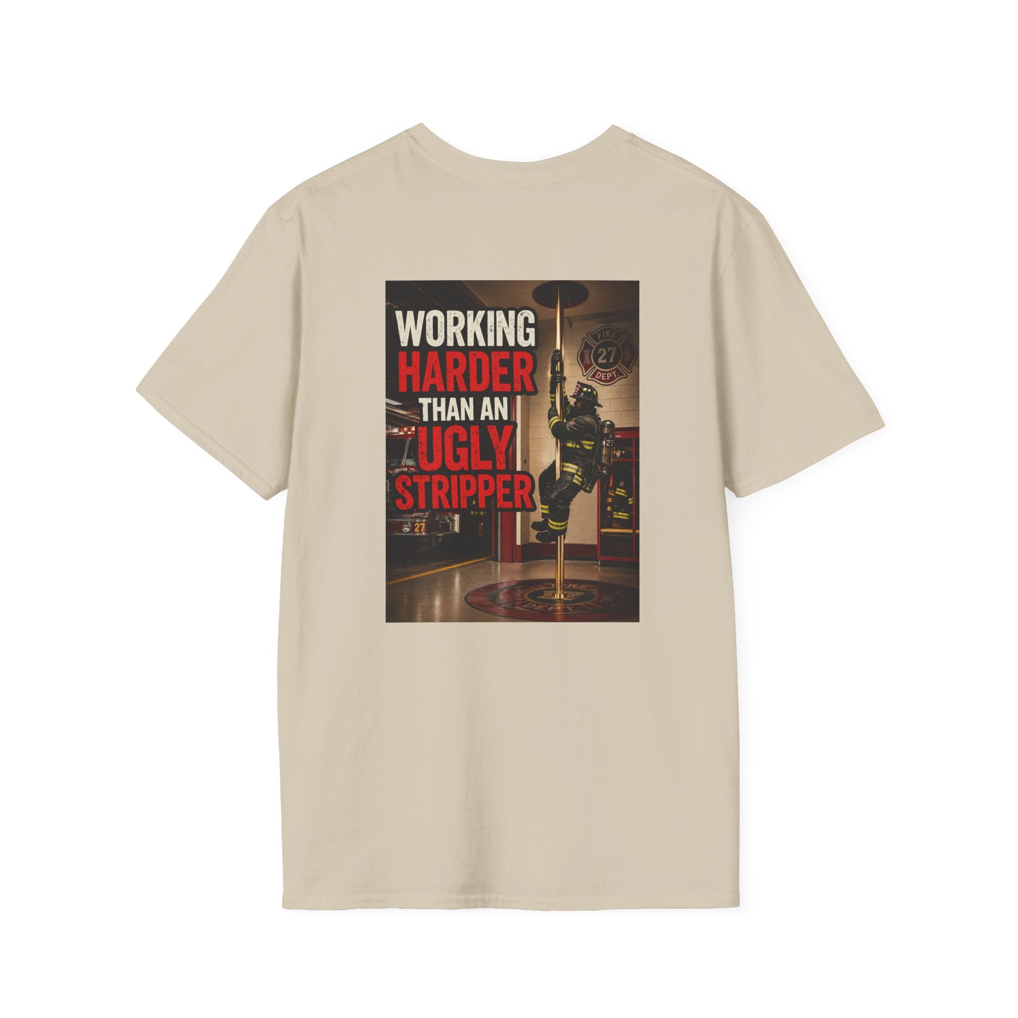 Working Harder Than An Ugly Stripper "Fireman"