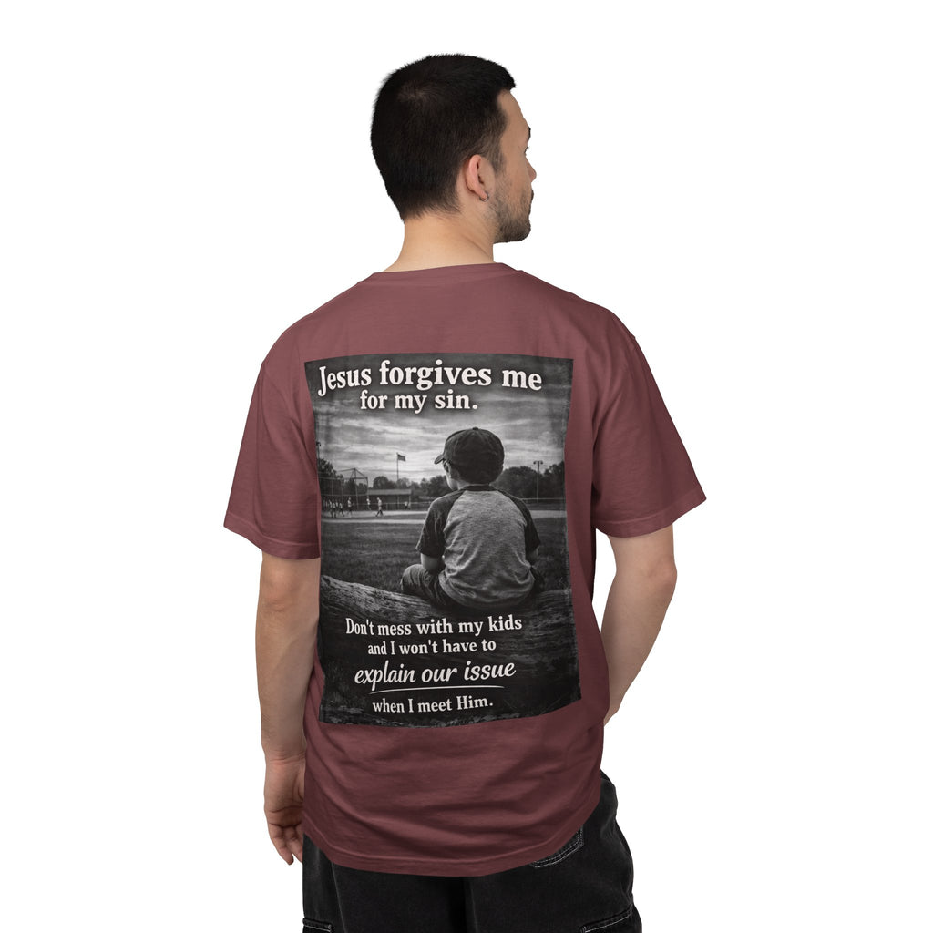 Jesus forgives my sins (don't mess with my kids)