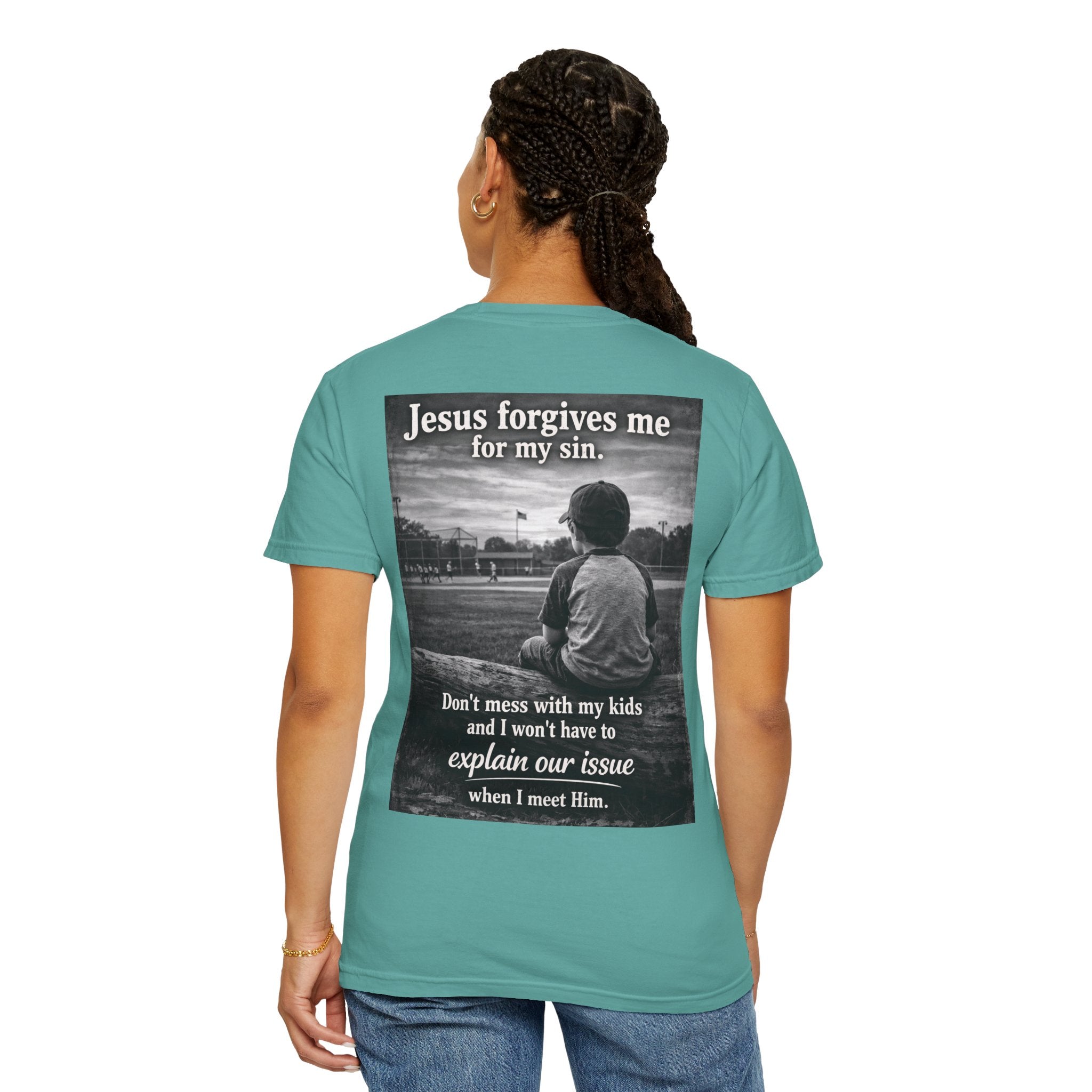 Jesus forgives my sins (don't mess with my kids)