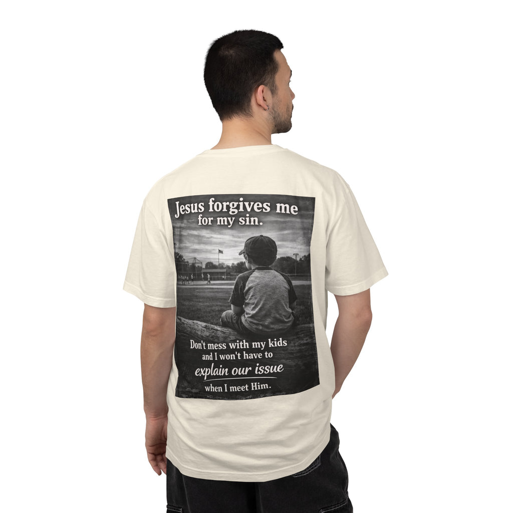 Jesus forgives my sins (don't mess with my kids)