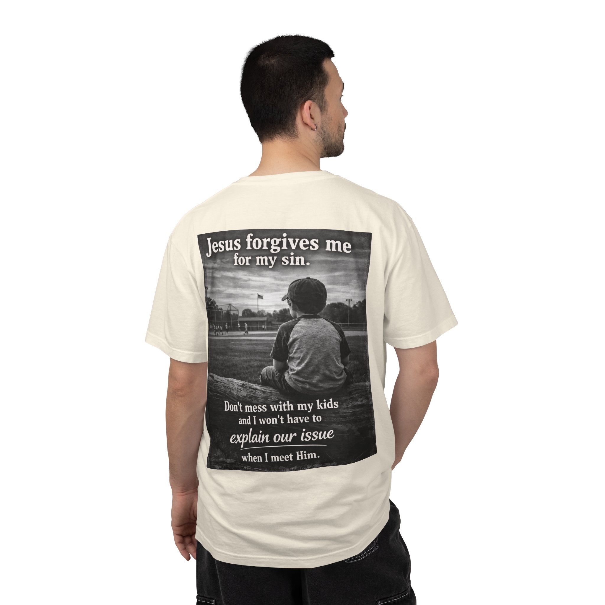 Jesus forgives my sins (don't mess with my kids)