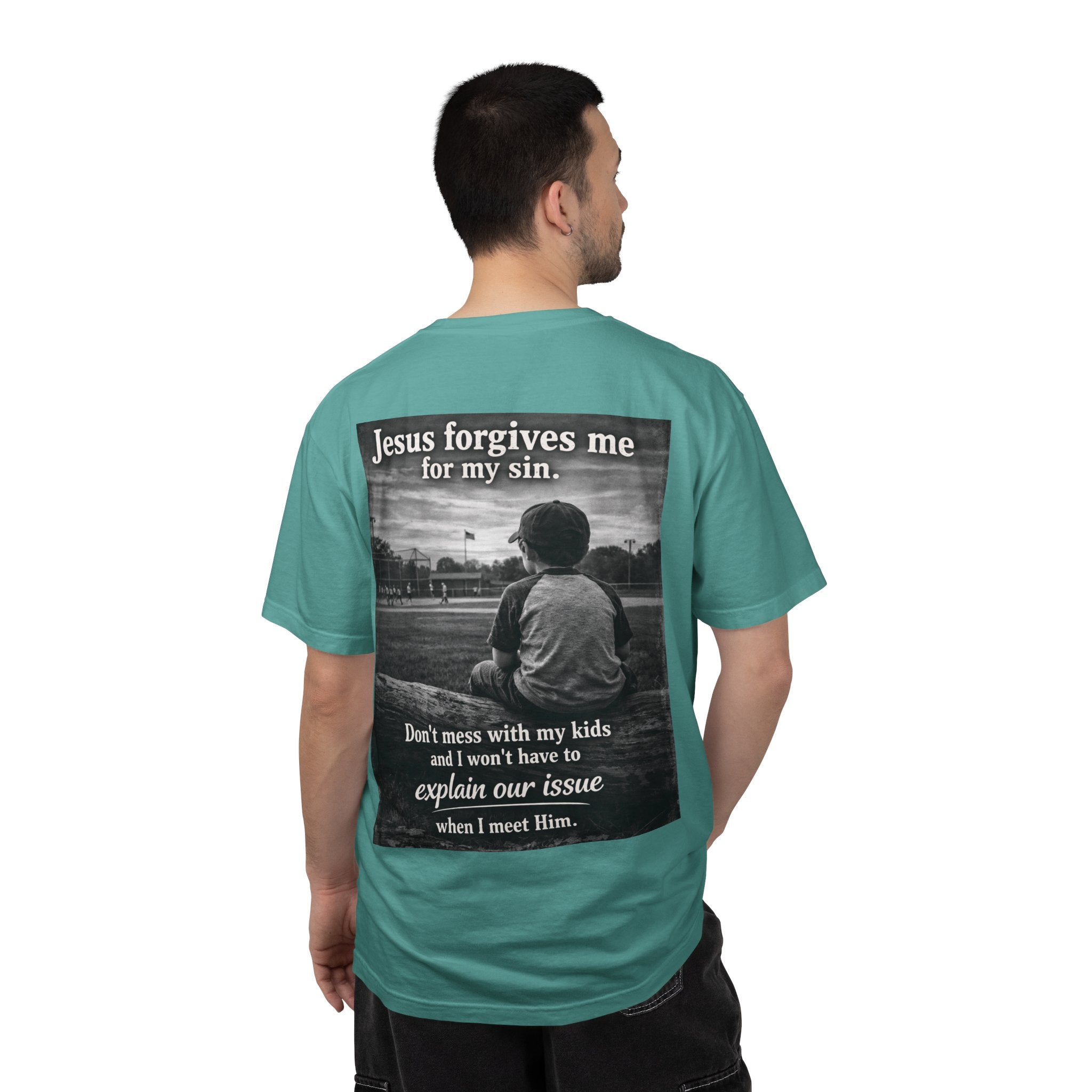 Jesus forgives my sins (don't mess with my kids)