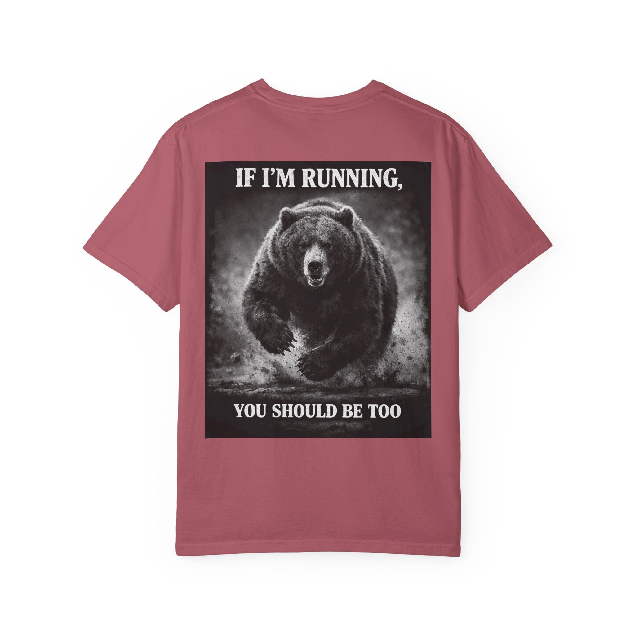"If i'm running, you should be too" Grizzly shirt