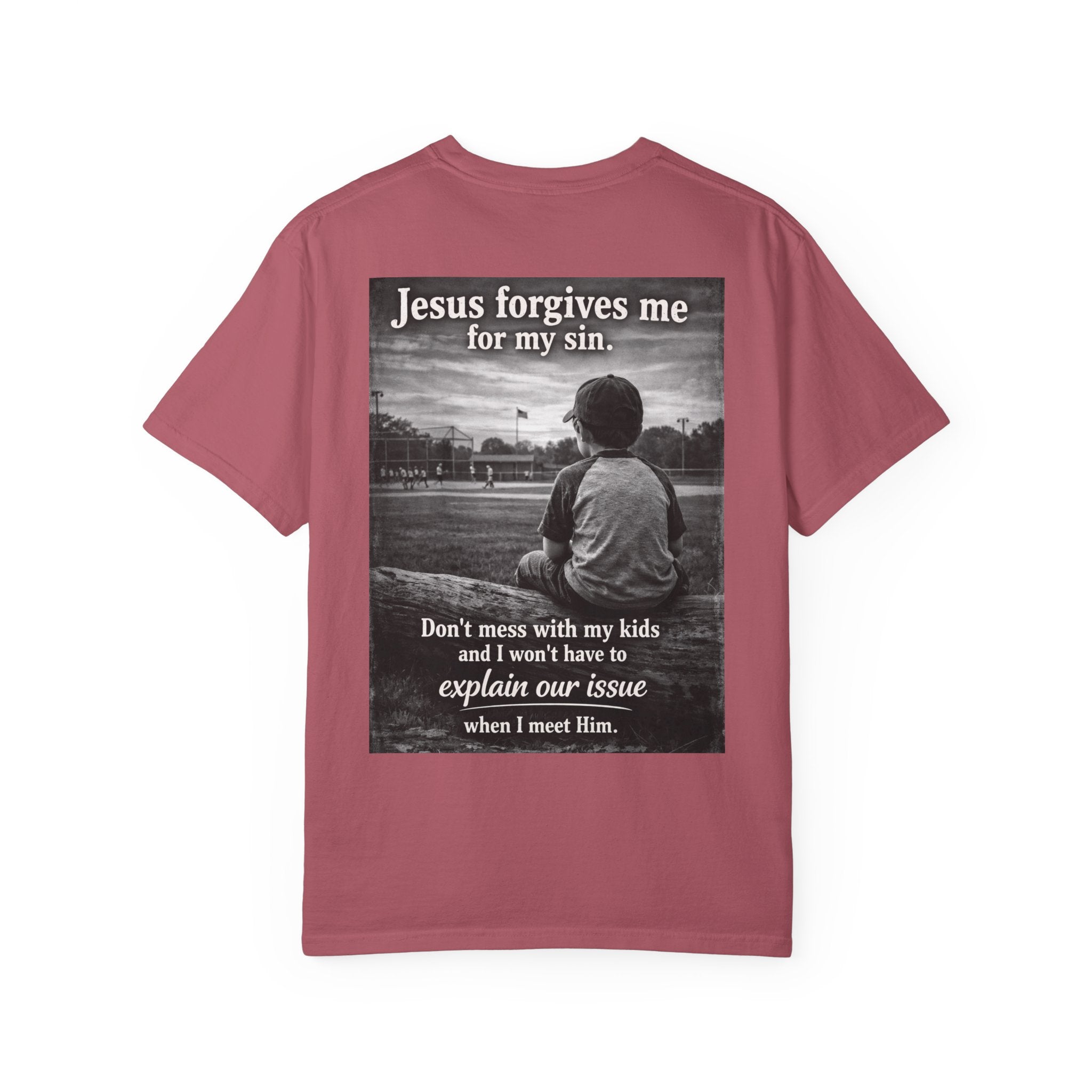 Jesus forgives my sins (don't mess with my kids)