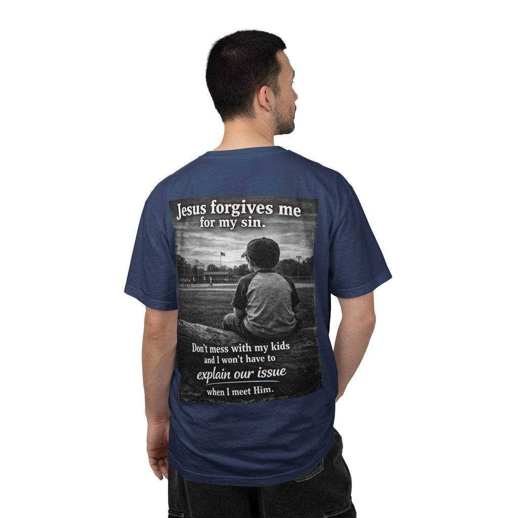 Jesus forgives my sins (don't mess with my kids)