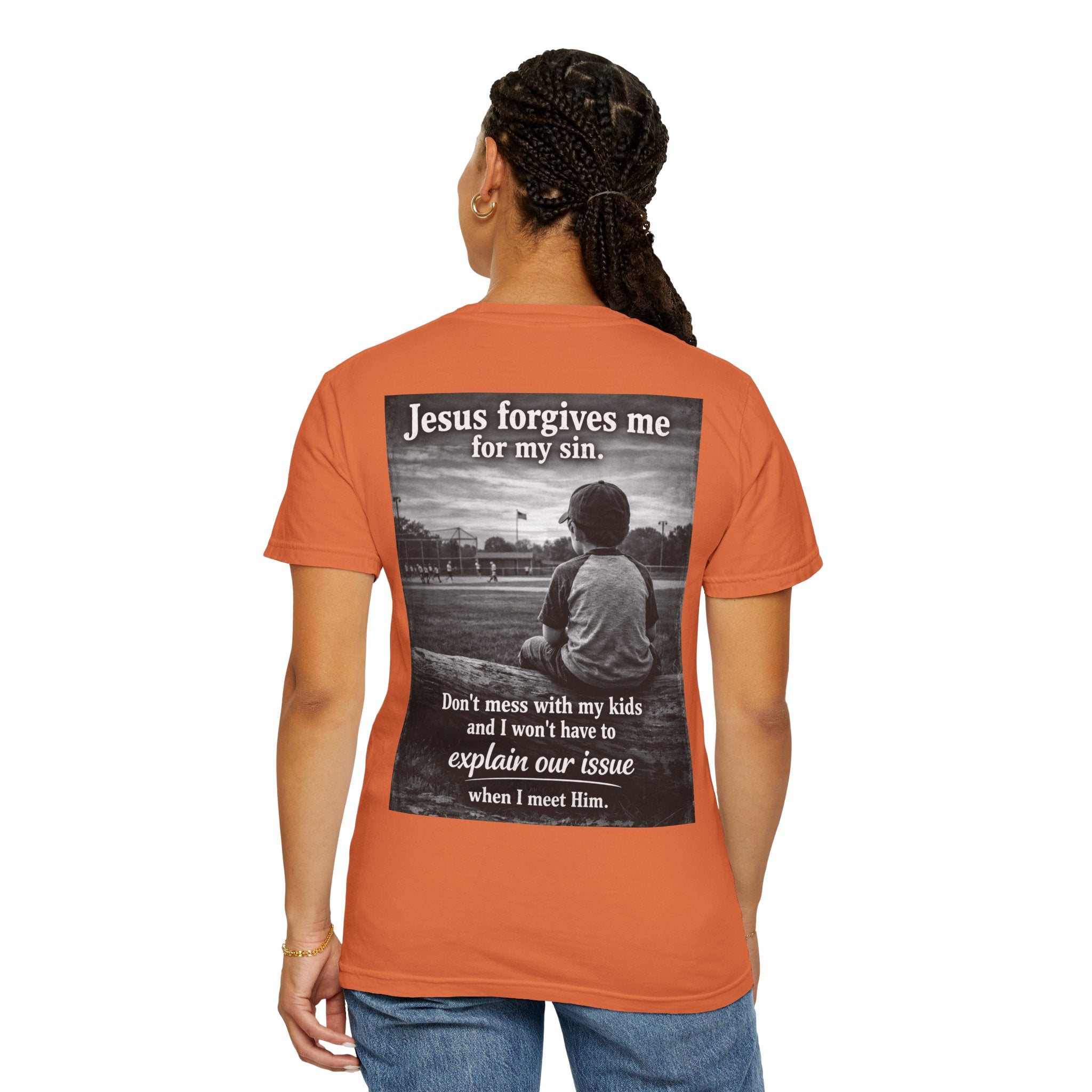 Jesus forgives my sins (don't mess with my kids)
