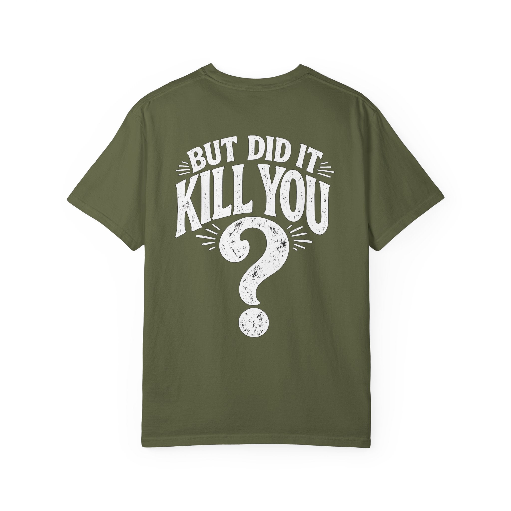 But did it kill you? Tee