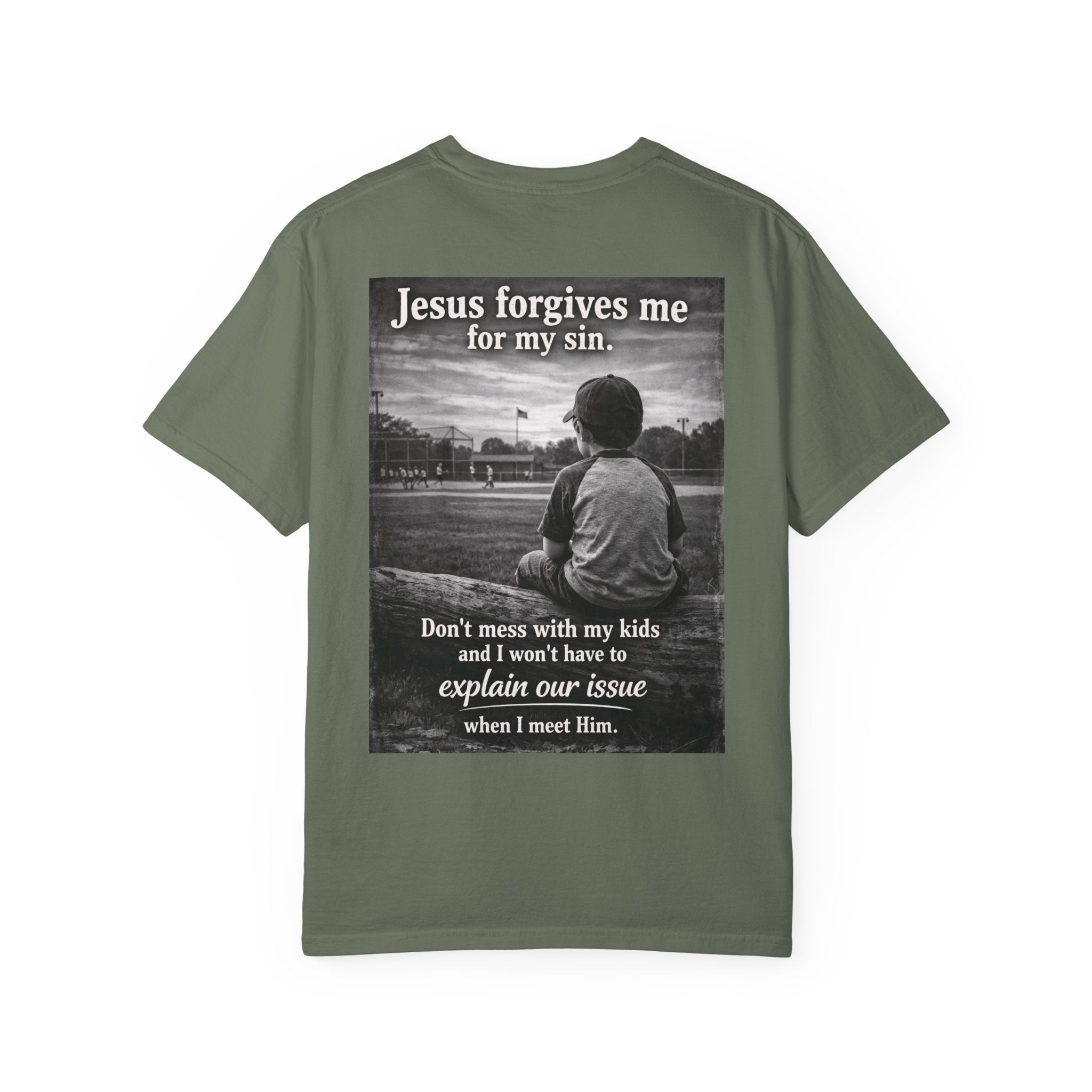 Jesus forgives my sins (don't mess with my kids)