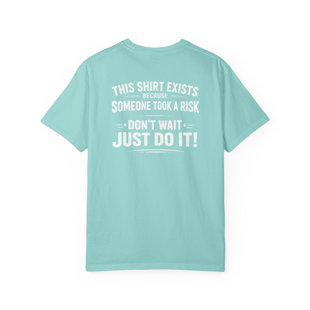 "Don't wait, Just do it" Tee