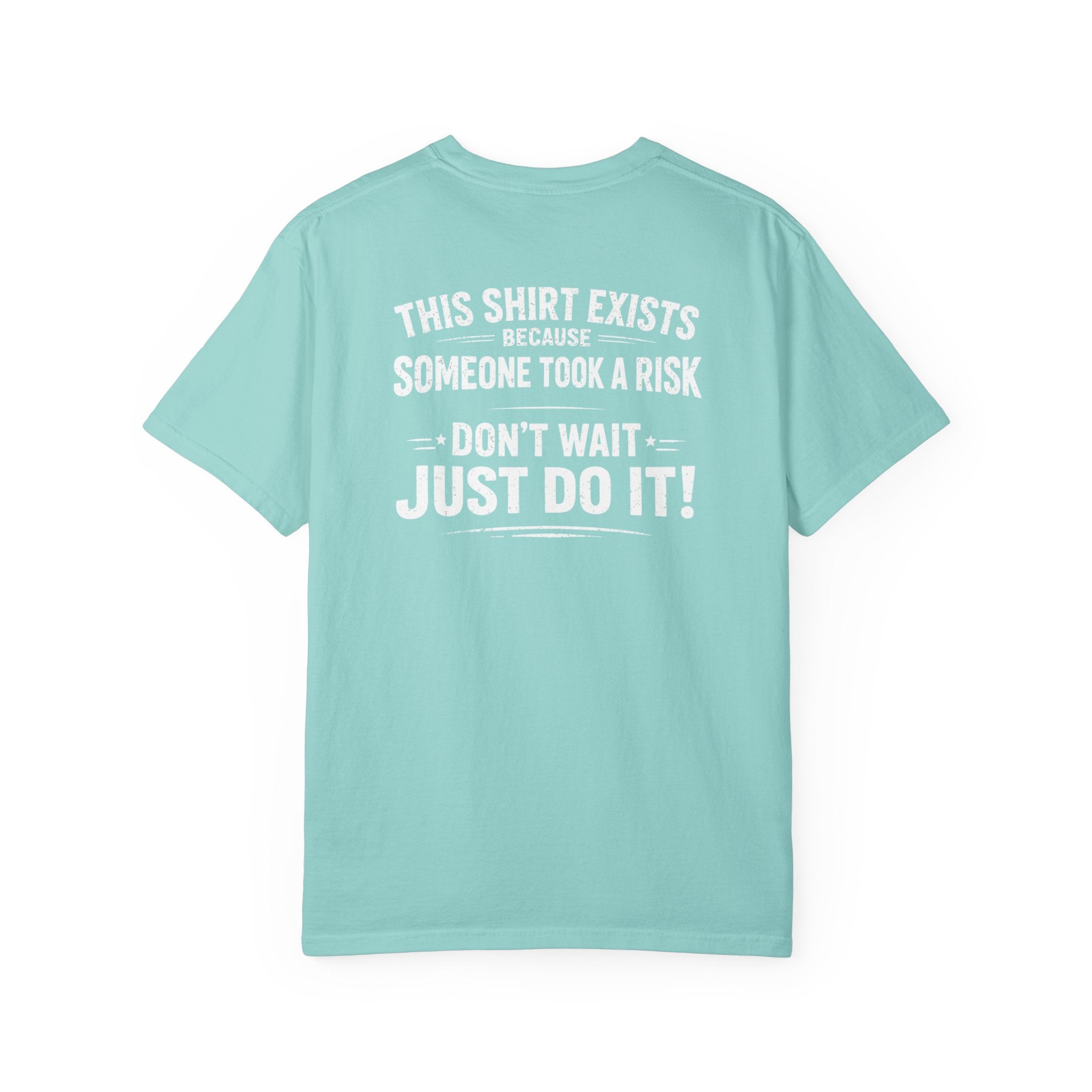 "Don't wait, Just do it" Tee
