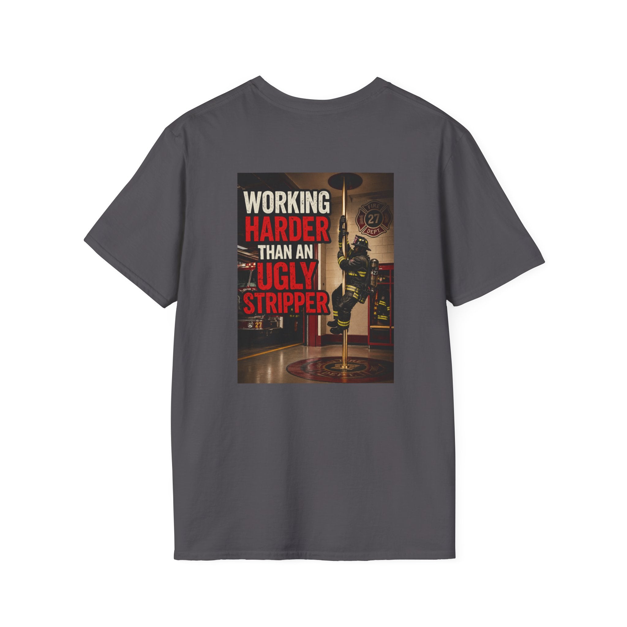 Working Harder Than An Ugly Stripper "Fireman"
