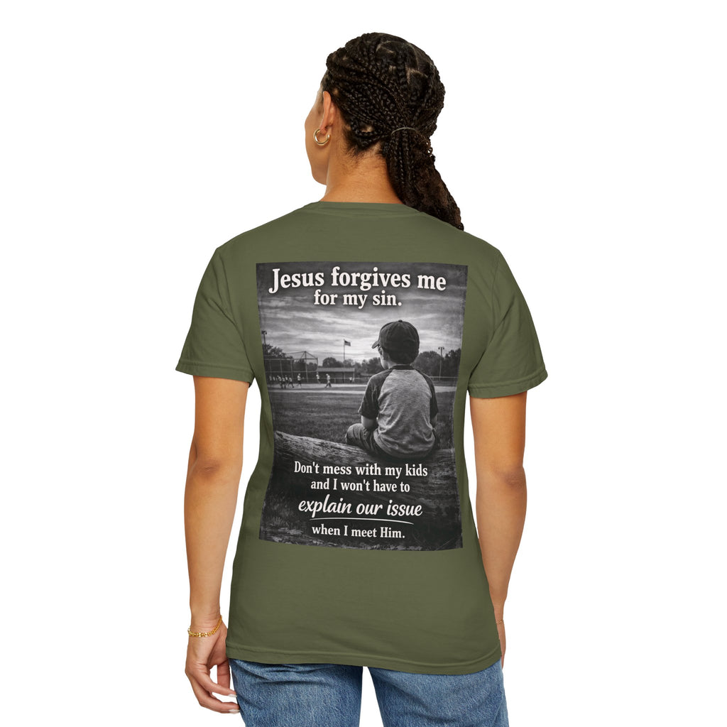 Jesus forgives my sins (don't mess with my kids)