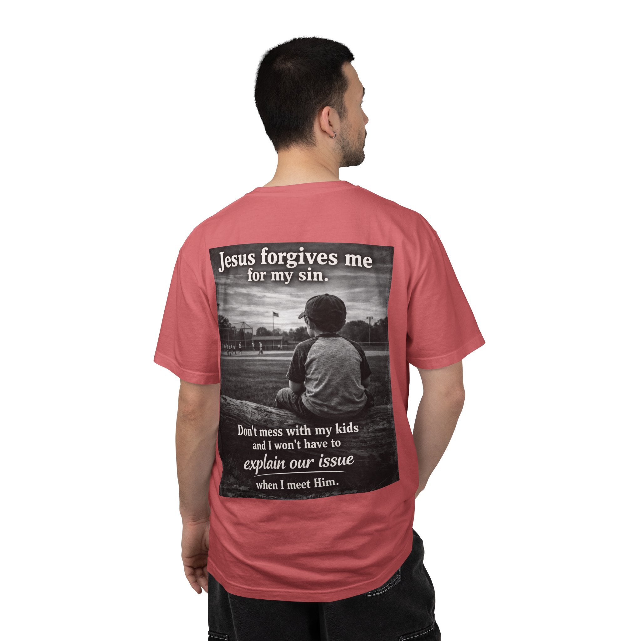 Jesus forgives my sins (don't mess with my kids)