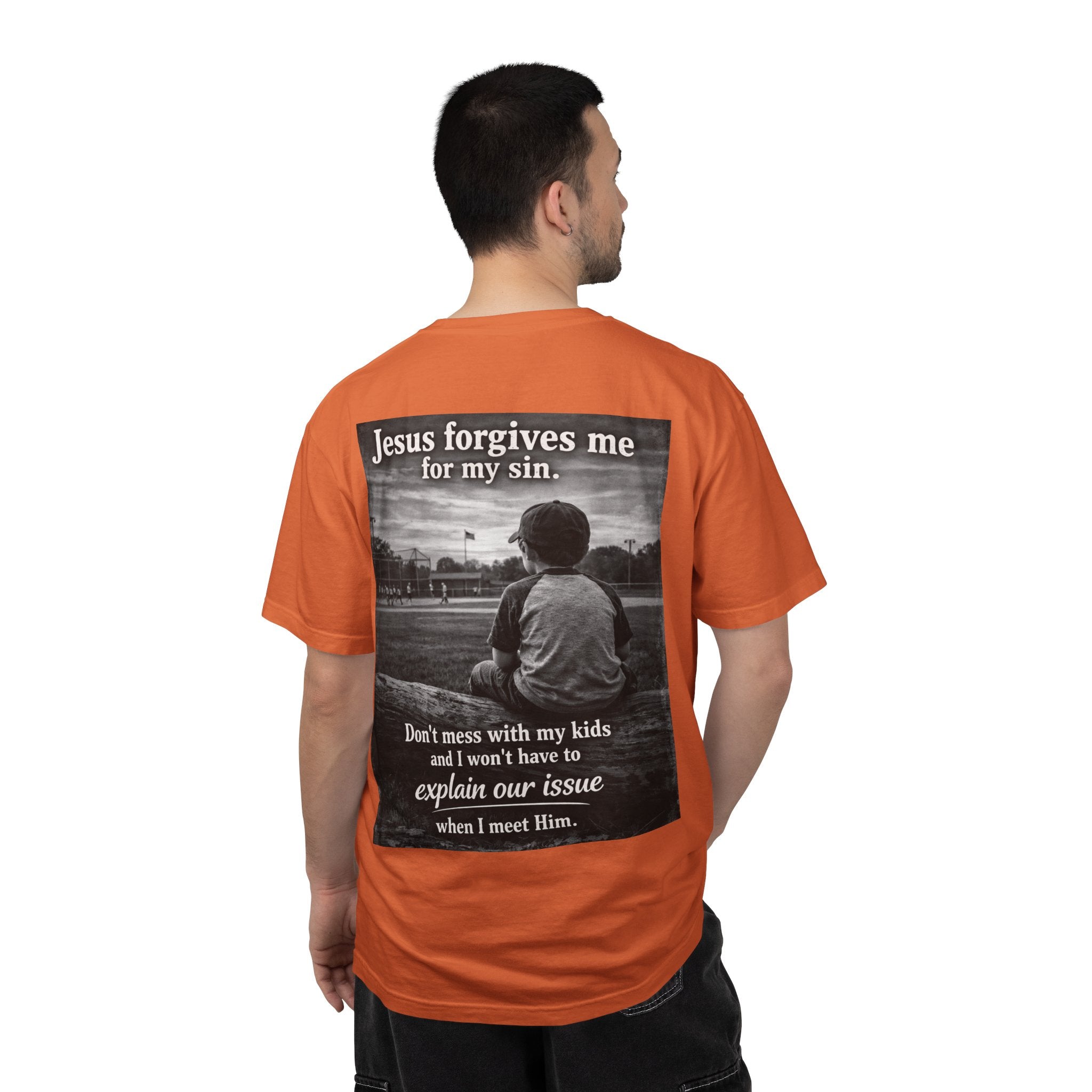 Jesus forgives my sins (don't mess with my kids)