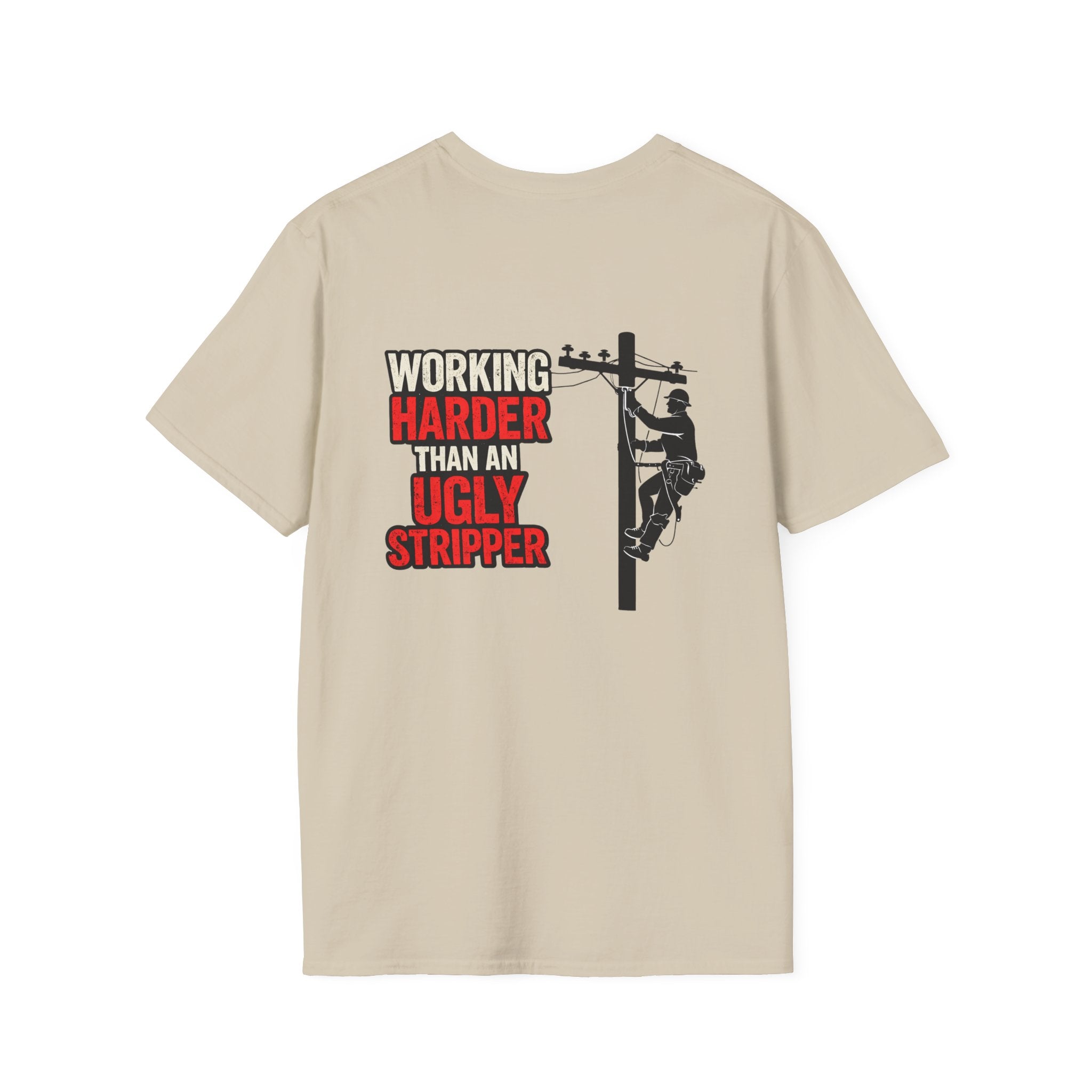 Working Harder Than An Ugly Stripper "Lineman"