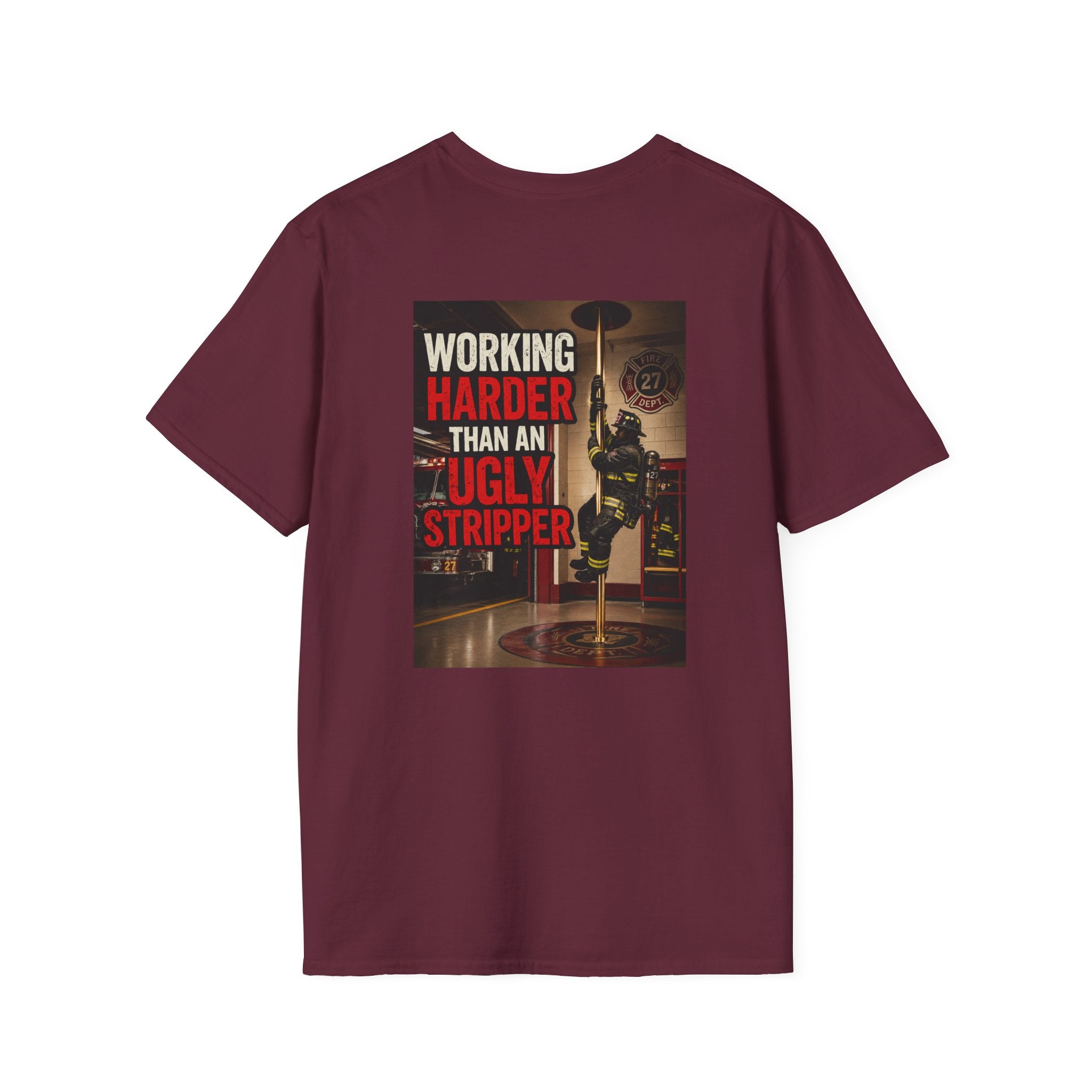 Working Harder Than An Ugly Stripper "Fireman"