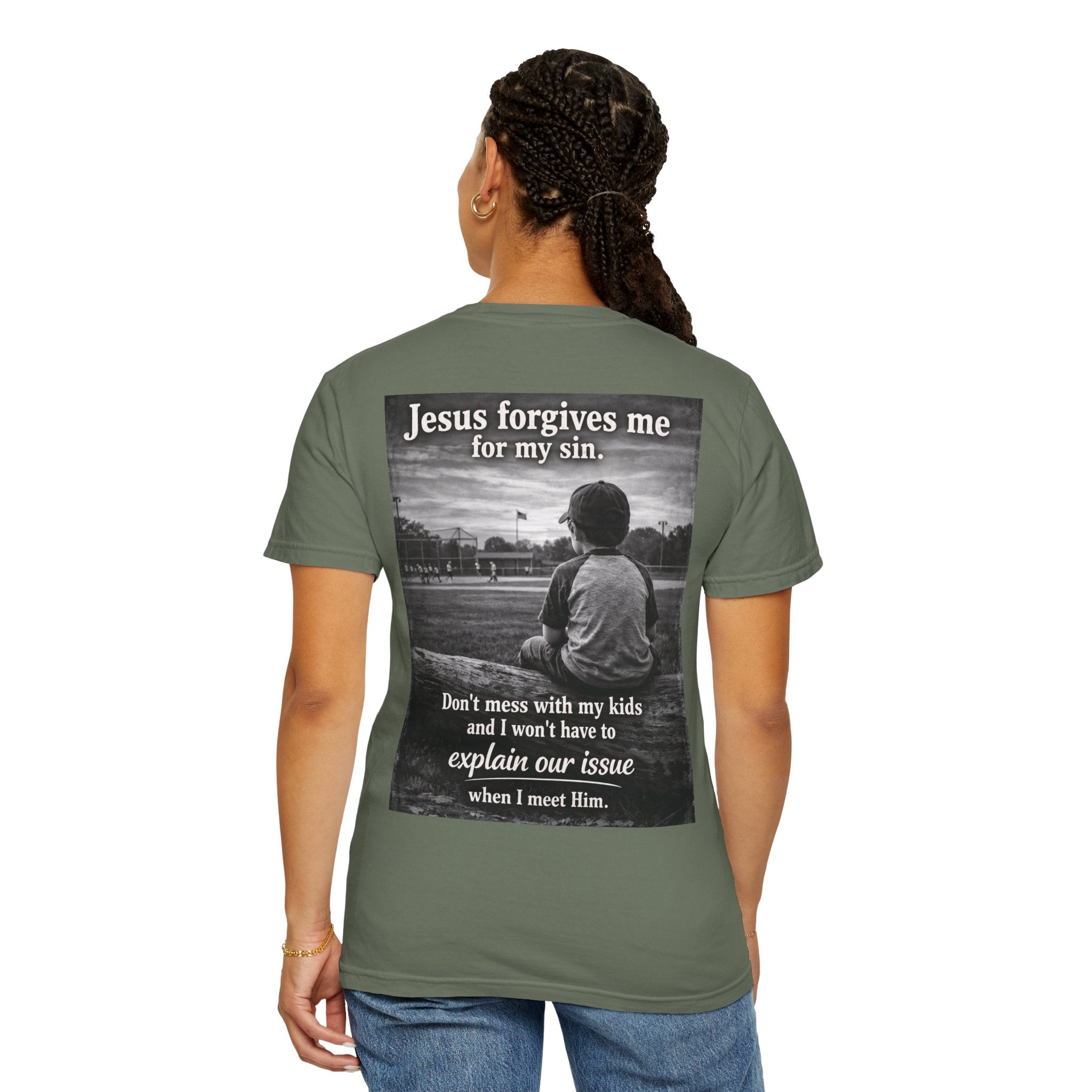 Jesus forgives my sins (don't mess with my kids)
